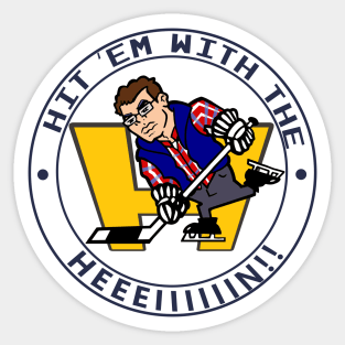 Hit 'Em With The Hein! Sticker